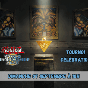 Yu-Gi-Oh - Tournoi célébration World Championship 2025