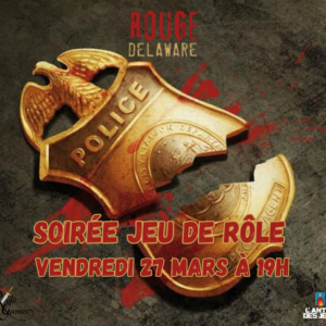 Soirée Jeu de Rôle - Rouge Delaware