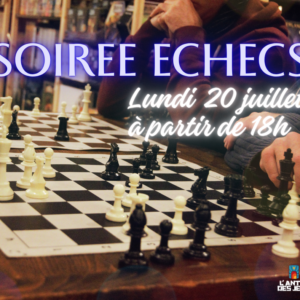 Soirée Échecs Juillet 2026
